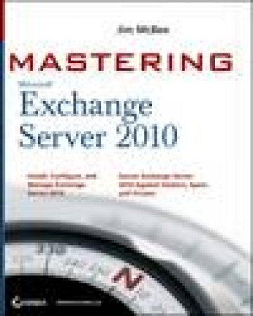 Mastering Microsoft Exchange Server 2010 by Jim McBee