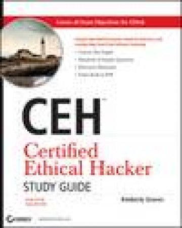 CEH: Certified Ethical Hacker Study Guide plus CD by Kimberly Graves