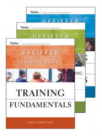 Pfeiffer Guide to Training Basics, Complete 3 Vol Set by Janis Fisher Chan