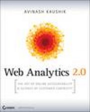 Web Analytics 20 The Art of Online Accountability and Science of Customer Centricity plus CD