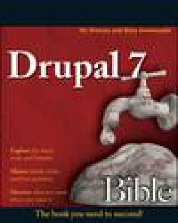 Drupal 7 Bible by Ric Shreves