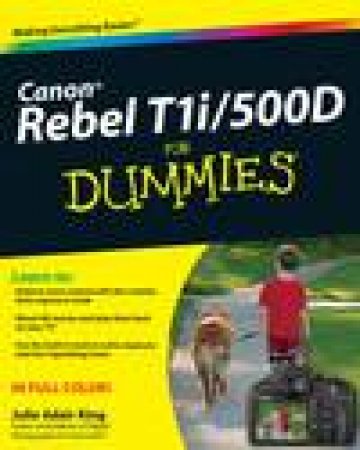 Canon EOS Rebel T1i/500D for Dummies by Julie Adair King