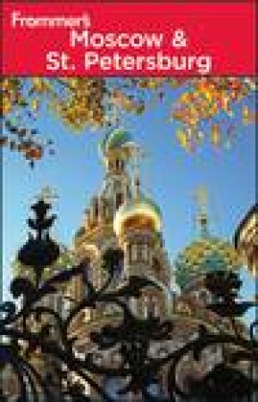 Frommer's: Moscow and St Petersburg, 3rd Ed by Angela Charlton