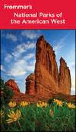 Frommer's: National Parks of the American West, 7th Ed by Don & Barbara Laine