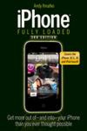 iPhone Fully Loaded, 3rd Ed by Andy Ihnatko