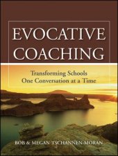 Evocative Coaching Transforming Schools One Conversation at a Time