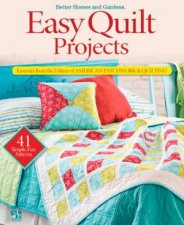 Easy Quilt Projects From the Editors of American Patchwork and Quilting