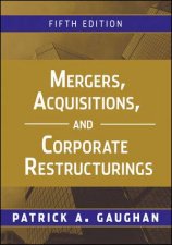 Mergers Acquisitions and Corporate Restructurings Fifth Edition