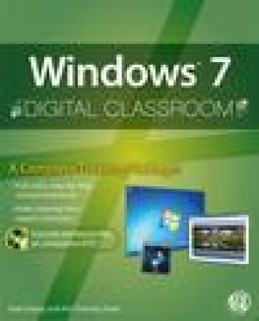 Windows 7 Digital Classroom plus DVD by Kate Shoup