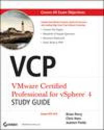 VCP: VMware Certified Professional on vSphere 4 Study Guide (Exam Vcp-410) plus CD by Brian Perry & Chris Huss & Jeantet Fields