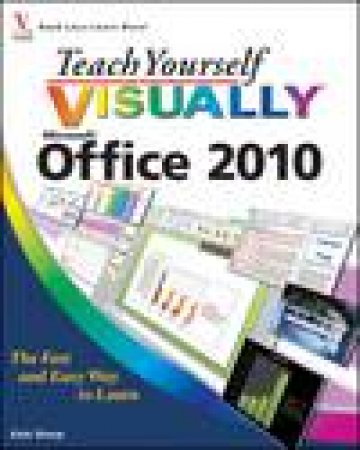 Teach Yourself Visually Microsoft Office 2010 by Kate Shoup