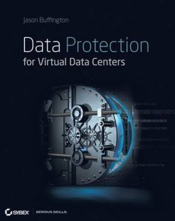 Data Protection for Virtual Data Centers by Jason Buffington