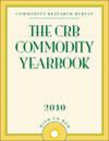 The CRB Commodity Yearbook 2010 plus CD-ROM by Various