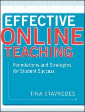 Effective Online Teaching Foundations and Strategies for Student Success