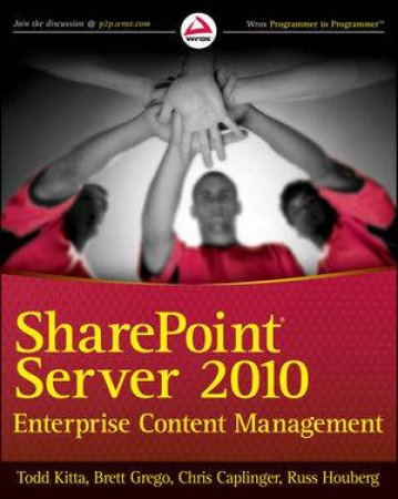 Sharepoint Server 2010 Enterprise Content Management by Todd Kitta & Brett Grego