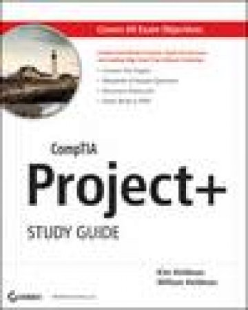 CompTIA Project plus Study Guide (Pk0-003) plus CD by Kim & William Heldman