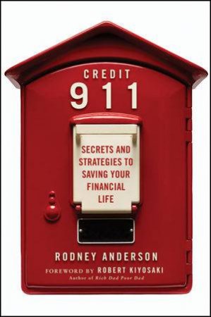 Secrets And Strategies To Saving Your Financial Life by Rodney Anderson