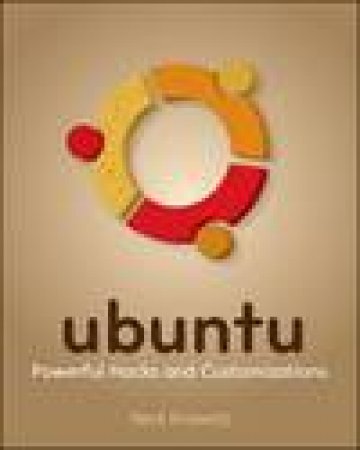 Ubuntu: Powerful Hacks and Customizations plus DVD by Neal Krawetz