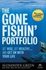 The Gone Fishin Portfolio Get Wise Get Wealthyand Get On with Your Life