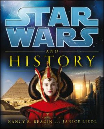 Star Wars and History by Lucasfilm