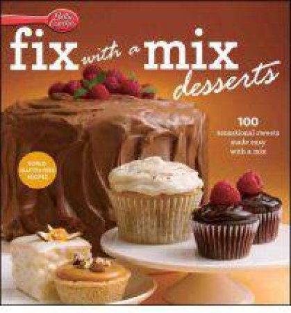 Betty Crocker Fix-With-A-Mix Desserts by Betty Crocker