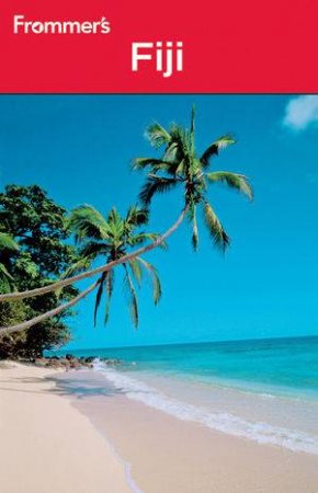 Frommer's Fiji, 2nd Edition by Bill Goodwin 