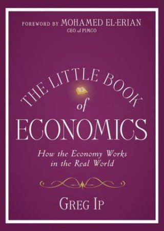 The Little Book of Economics by Greg Ip