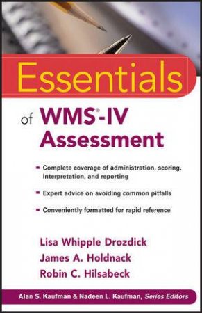 Essentials of Wms-iv Assessment by Lisa W Drozdick & James A Holdnack & R C Hilsabeck