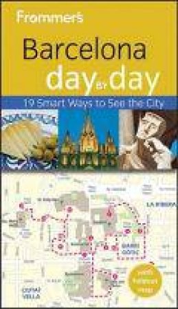 Frommer's Barcelona Day By Day, 2nd Edition by Neil E Schlecht