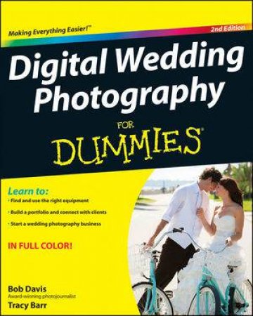 Digital Wedding Photography for Dummies by Bob Davis & Tracy Barr 