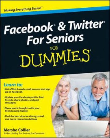 Facebook & Twitter for Seniors for Dummies by Marsha Collier 