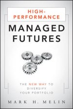 Highperformance Managed Futures The New Way to Diversify Your Portfolio