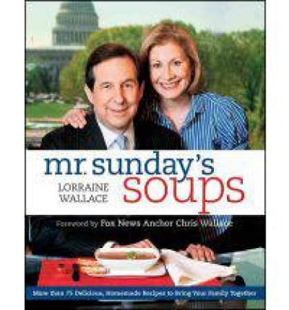 Mr. Sunday's Soups by Lorraine Wallace