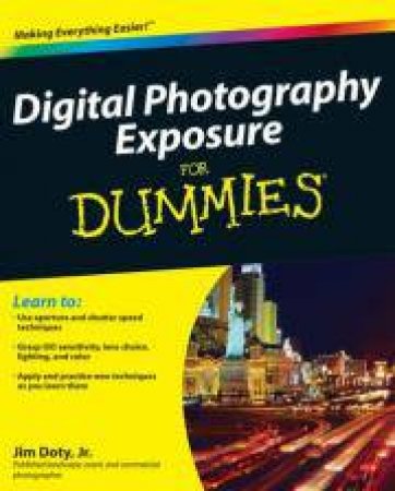 Digital Photography Exposure for Dummies by Jim Doty