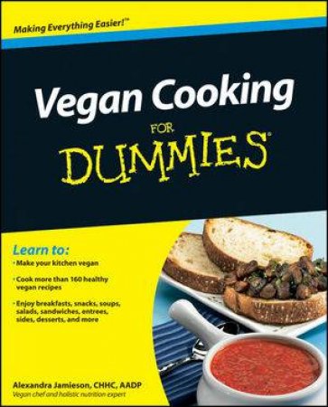 Vegan Cooking for Dummies by Alexandra Jamieson 