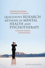 Qualitative Research Methods in Mental Health and Psychotherapy  a Guide for Students and          Practitioners