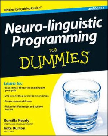 Neuro-linguistic Programming for Dummies, 2E by Kate Burton & Romilla Ready