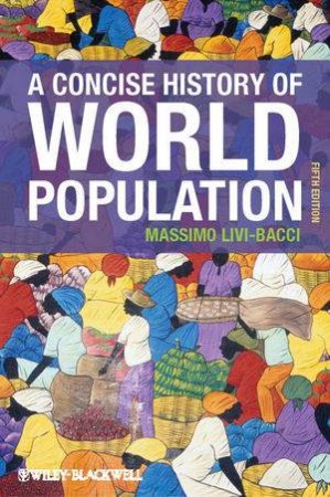 Concise History of World Population by Massimo Livi-Bacci