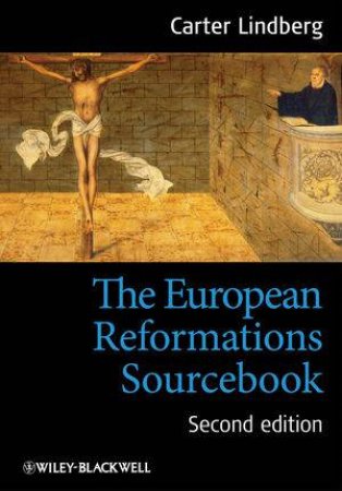 The European Reformations Sourcebook by Various