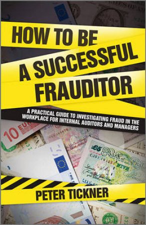 How to Be a Successful Frauditor by Peter Tickner