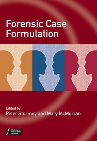 Forensic Case Formulation by Peter Sturmey & Mary McMurran