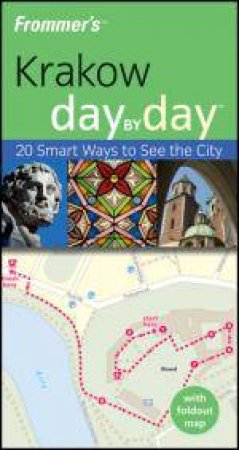 Frommer's Krakow: Day By Day by Peterjon Cresswell