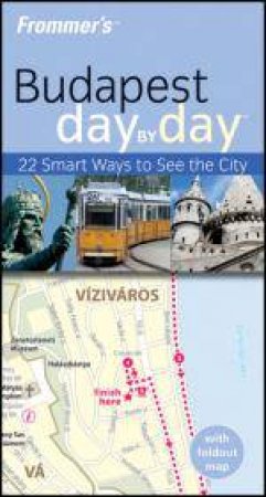 Frommer's: Budapest Day By Day by Robert Smyth