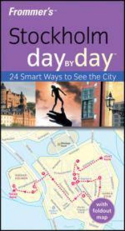 Frommer's: Stockholm Day By Day by Mary-Anne Evans