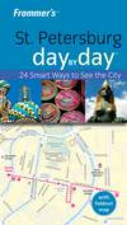 Frommer's Day by Day: St Petersburg by Hillary Gilbert