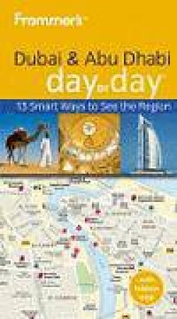 Frommer's: Day by Day: Dubai and Abu Dhabi by Gavin Thomas