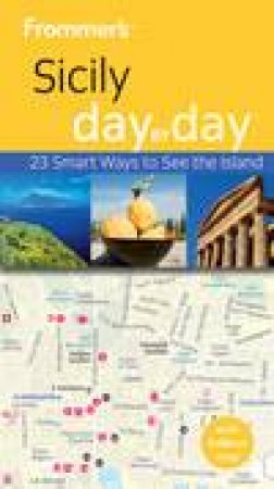 Frommer's Day By Day: Sicily by Adele Evans