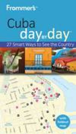 Frommer's Day By Day: Cuba by Claire Boobbyer