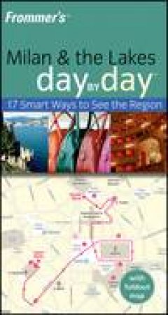 Frommer's Day by Day: Milan and the Lakes by Sasha Heseltine