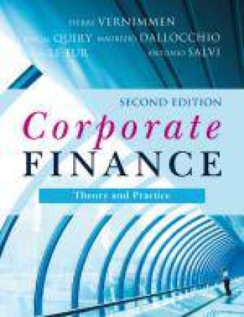 Corporate Finance, 2nd Ed: Theory and Practice by Pierre Vernimmen